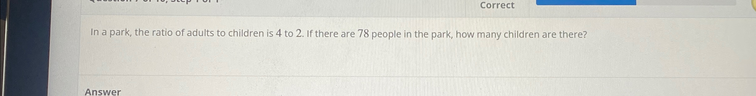CorrectIn a park, the ratio of adults to children is | Chegg.com