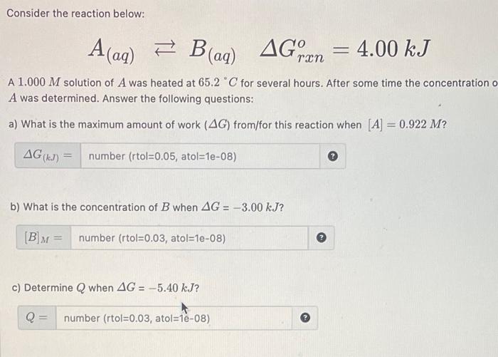 Solved Consider The Reaction Below: A(aq)⇄B(aq)ΔGrxno=4.00kJ | Chegg.com