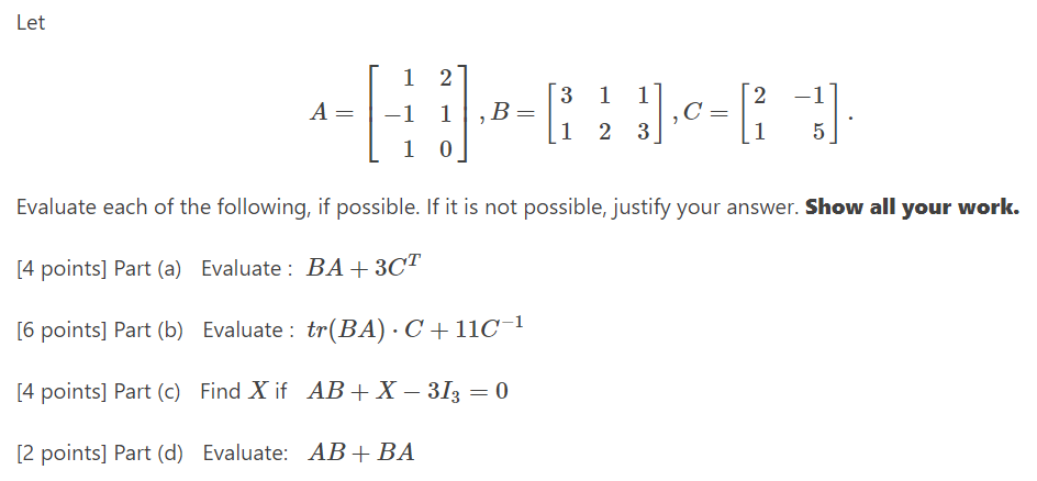 Solved Let 1 2 3 1 1 2 A --6--- [1 2 3];c=[ 5] -1 1 ,B= С -1 | Chegg.com