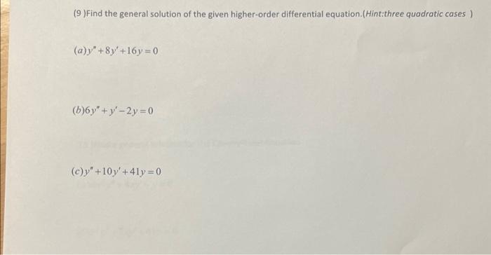 Solved (9) Find the general solution of the given | Chegg.com