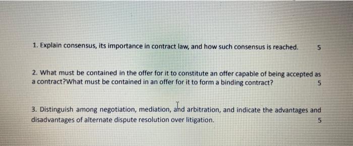 Solved 1. Explain consensus, its importance in contract law, | Chegg.com