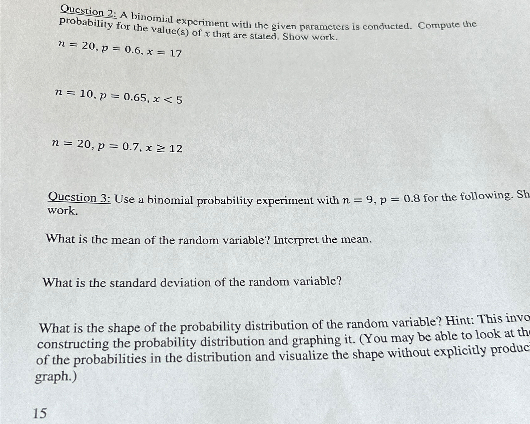 Solved Question 2: A binomial experiment with the given | Chegg.com