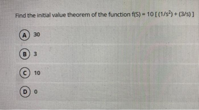 Solved Find the initial value theorem of the function | Chegg.com