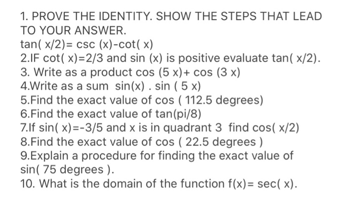 Solved 1. PROVE THE IDENTITY. SHOW THE STEPS THAT LEAD TO | Chegg.com