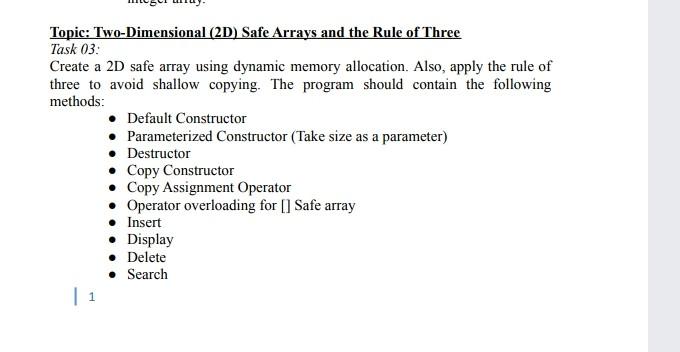 Topic: Two-Dimensional (2D) Safe Arrays and the Rule of Three
Task 03.
Create a 2D safe array using dynamic memory allocation