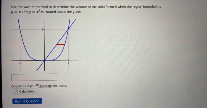Solved Use the washer method to determine the volume of the | Chegg.com