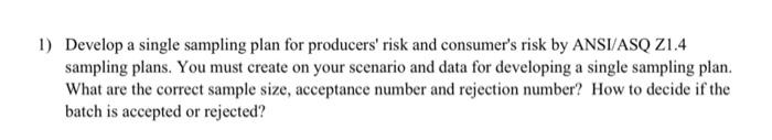 Solved 1) Develop a single sampling plan for producers' risk | Chegg.com
