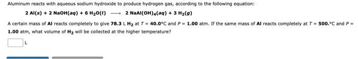 Solved Aluminum reacts with aqueous sodium hydroxide to | Chegg.com