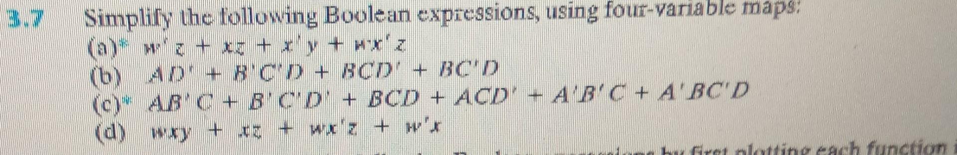 Solved 3.7 Simplify The Following Boolean Expressions, Using | Chegg.com