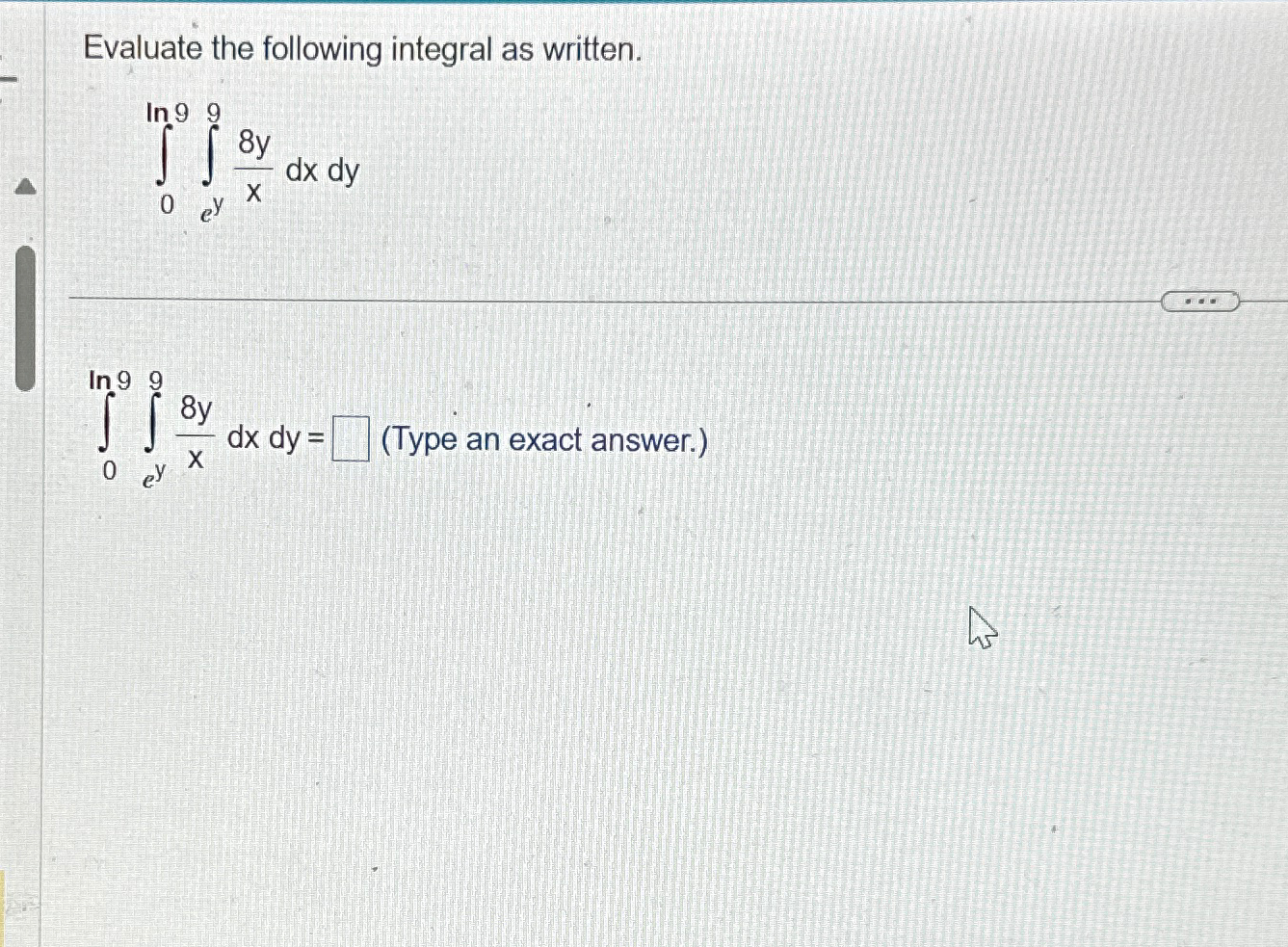 Solved Evaluate The Following Integral As