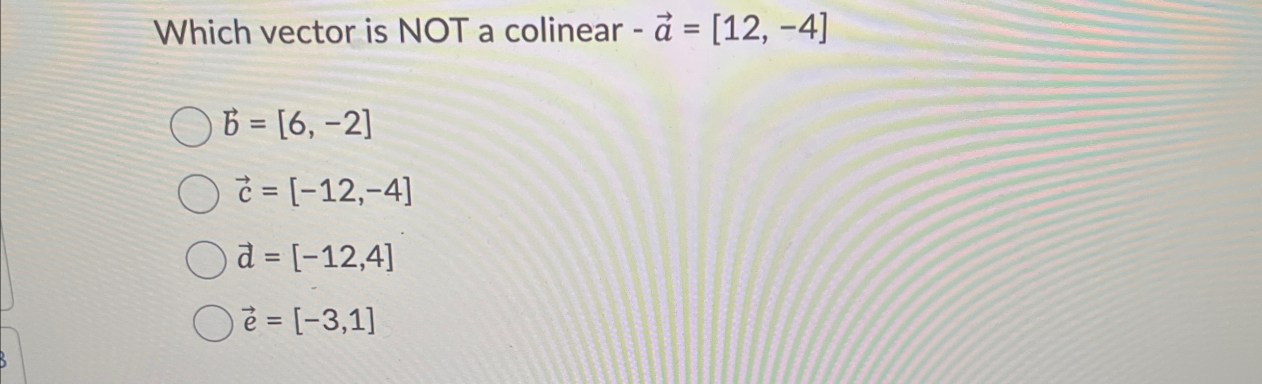 Solved Which vector is NOT a colinear | Chegg.com