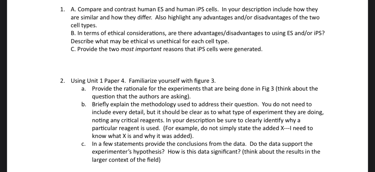 [Solved]: A. Compare and contrast human ES and human iPS cel