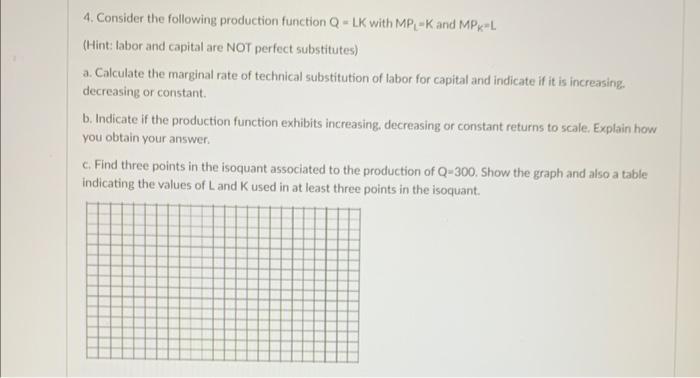 Solved 4. Consider the following production function Q=LK | Chegg.com