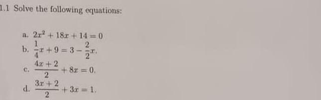 Solved Solve the following equations: a. 2x2+18x+14=0 b. | Chegg.com