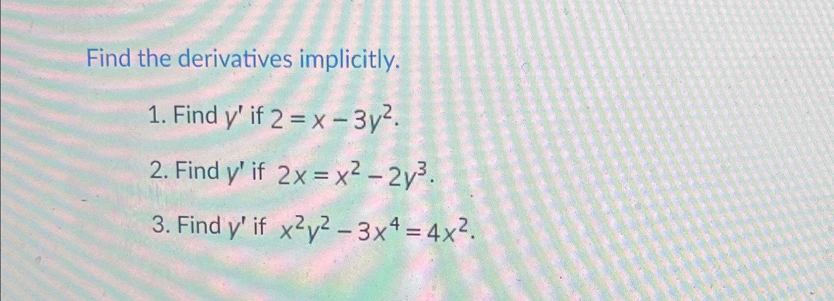 Solved Find the derivatives implicitly.Find y' ﻿if | Chegg.com