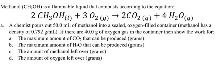 Solved Methanol (CH3OH) is a flammable liquid that combusts | Chegg.com