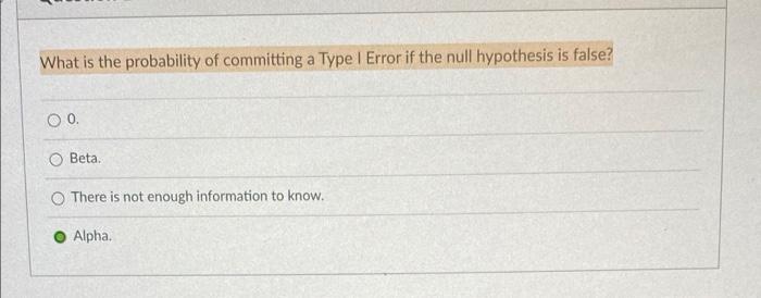 Solved What is the probability of committing a Type 1 Error | Chegg.com