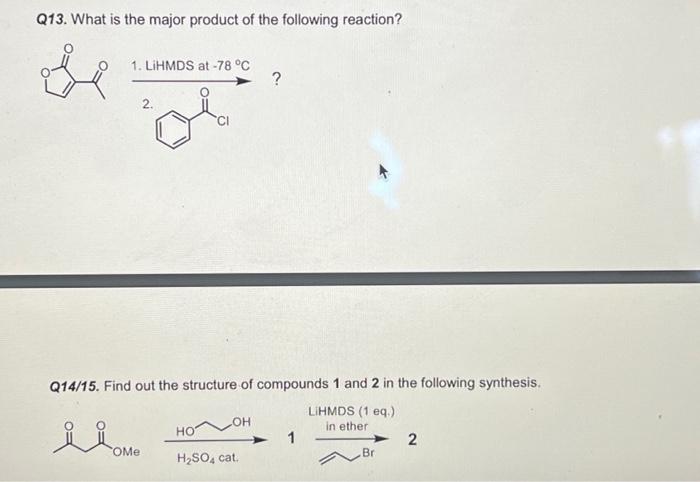 Solved Q13. What is the major product of the following | Chegg.com