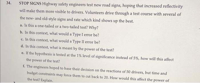 Solved 34. STOP SIGNS Highway safety engineers test new road | Chegg.com