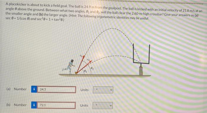 Solved A placekicker is about to kick a field goal. The | Chegg.com