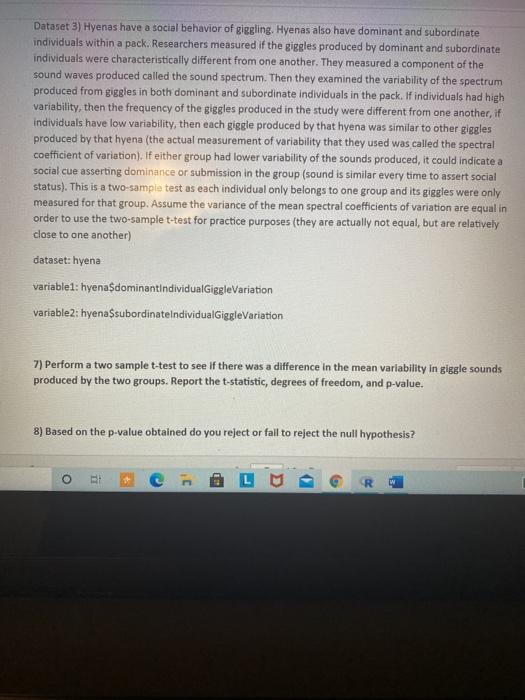 Solved Dataset 3) Hyenas have a social behavior of siggling | Chegg.com