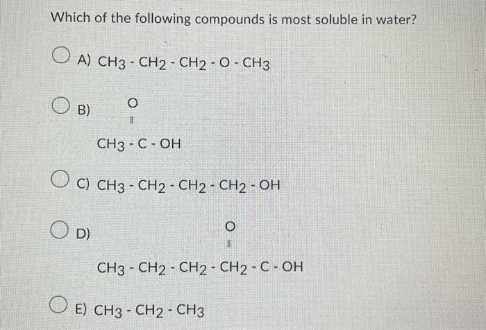 Solved Which of the following compounds is most soluble in | Chegg.com