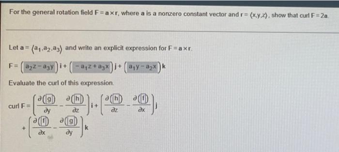 Solved For the general rotation field F=axr, where a is a | Chegg.com