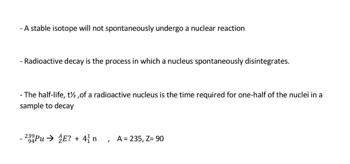 Solved - A Stable Isotope Will Not Spontaneously Undergo A | Chegg.com