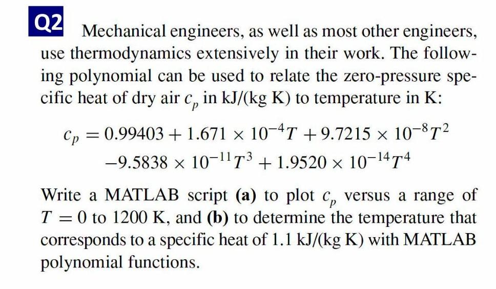 Solved Q2 Mechanical engineers, as well as most other | Chegg.com