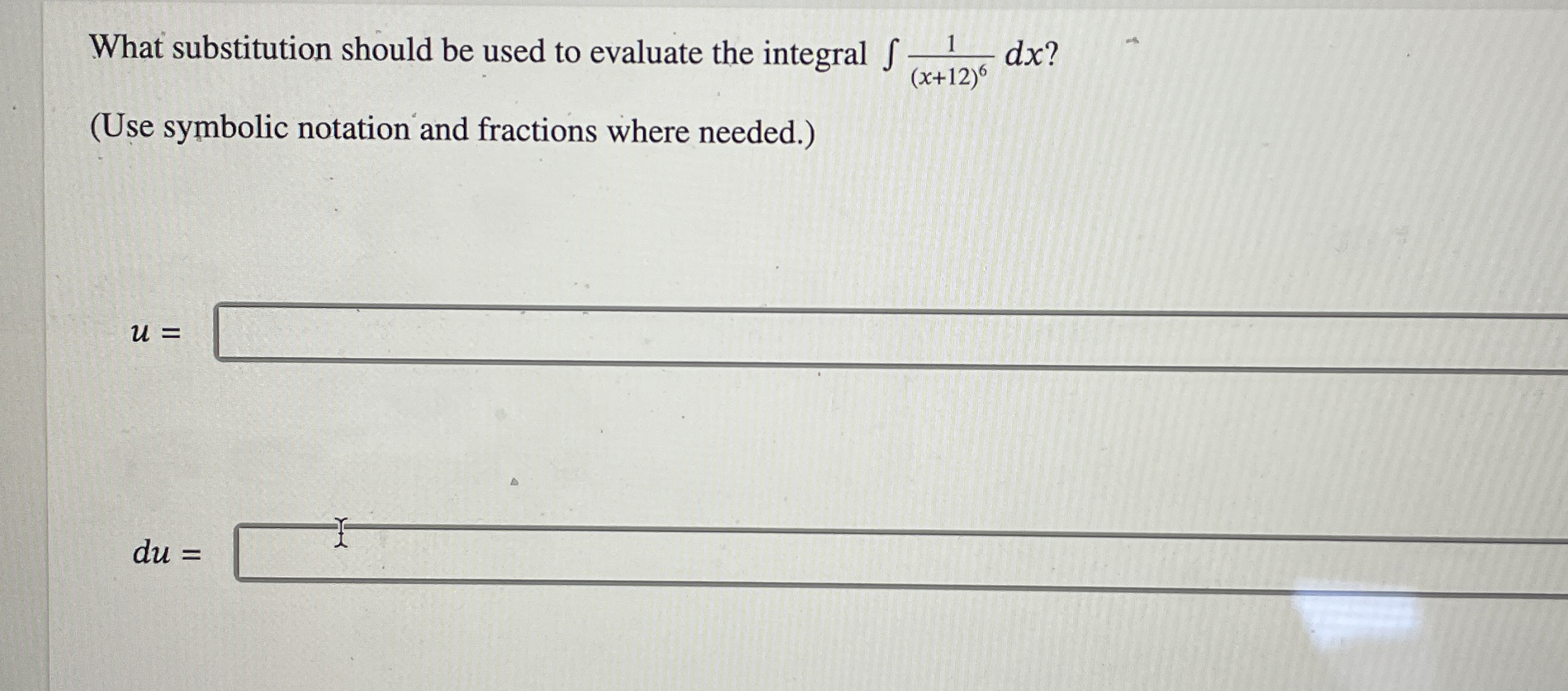 Solved What substitution should be used to evaluate the | Chegg.com