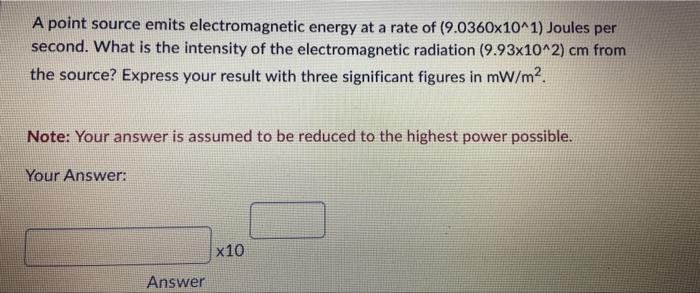 Solved A point source emits electromagnetic energy at a rate | Chegg.com