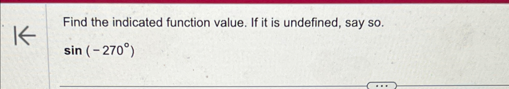 Solved Find the indicated function value. If it is | Chegg.com