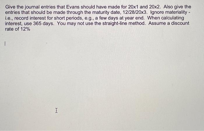 Solved Give the journal entries that Evans should have made | Chegg.com