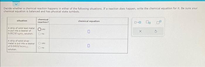 Solved Decide whether a chemical reaction happens in either | Chegg.com