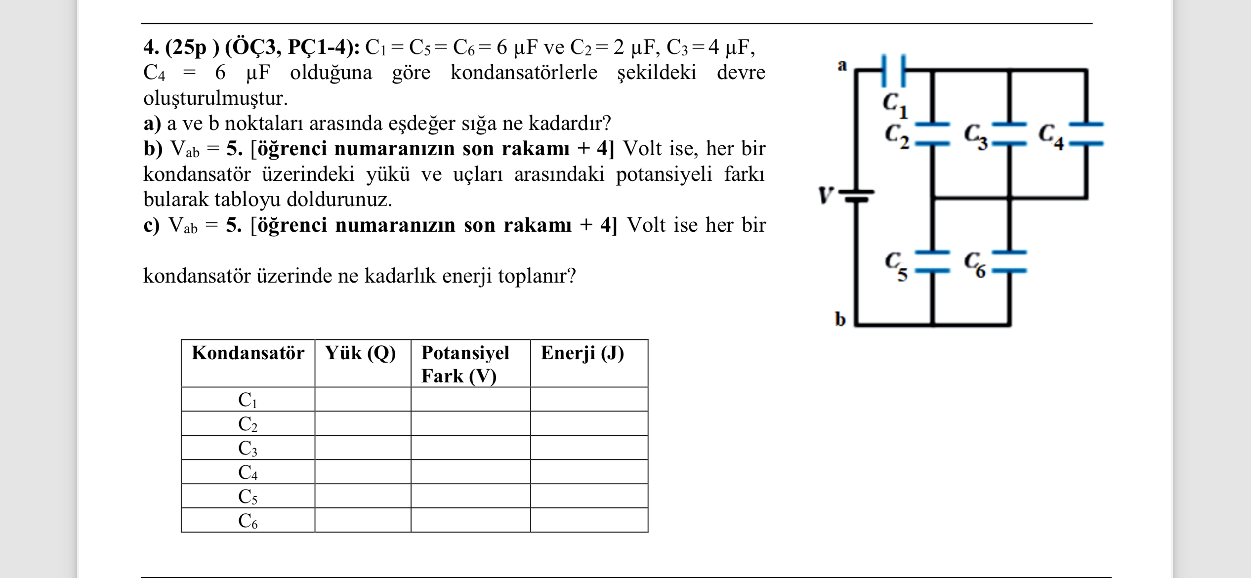 C1=C5=C6=6μF ﻿ve C2=2μF,C3=4μF, C4=6μF ﻿olduğuna göre | Chegg.com