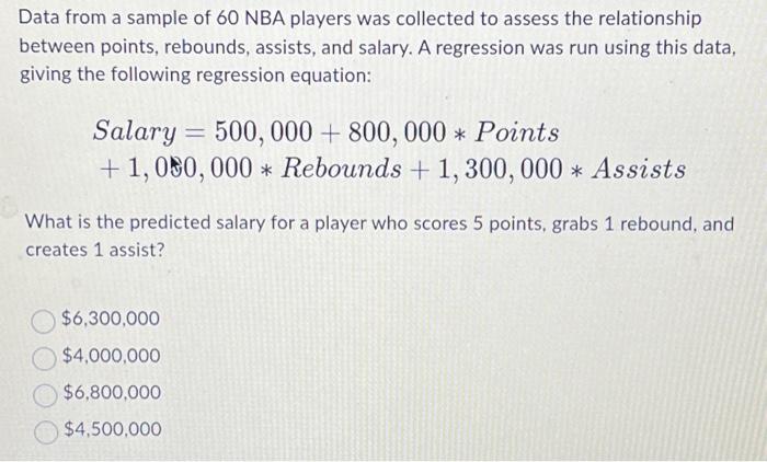 Solved Data from a sample of 60 NBA players was collected to | Chegg.com