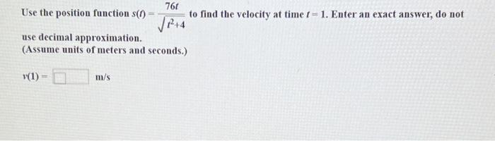 Solved 761 Use the position function (1) to find the | Chegg.com
