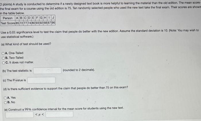 Solved 2. points) A study is conducted to determine if a | Chegg.com