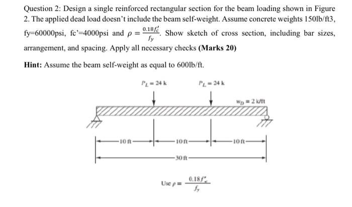 Solved Question 2: Design a single reinforced rectangular | Chegg.com