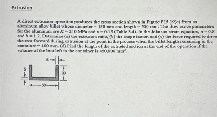 Solved A direct extrusion operation produces the cross | Chegg.com