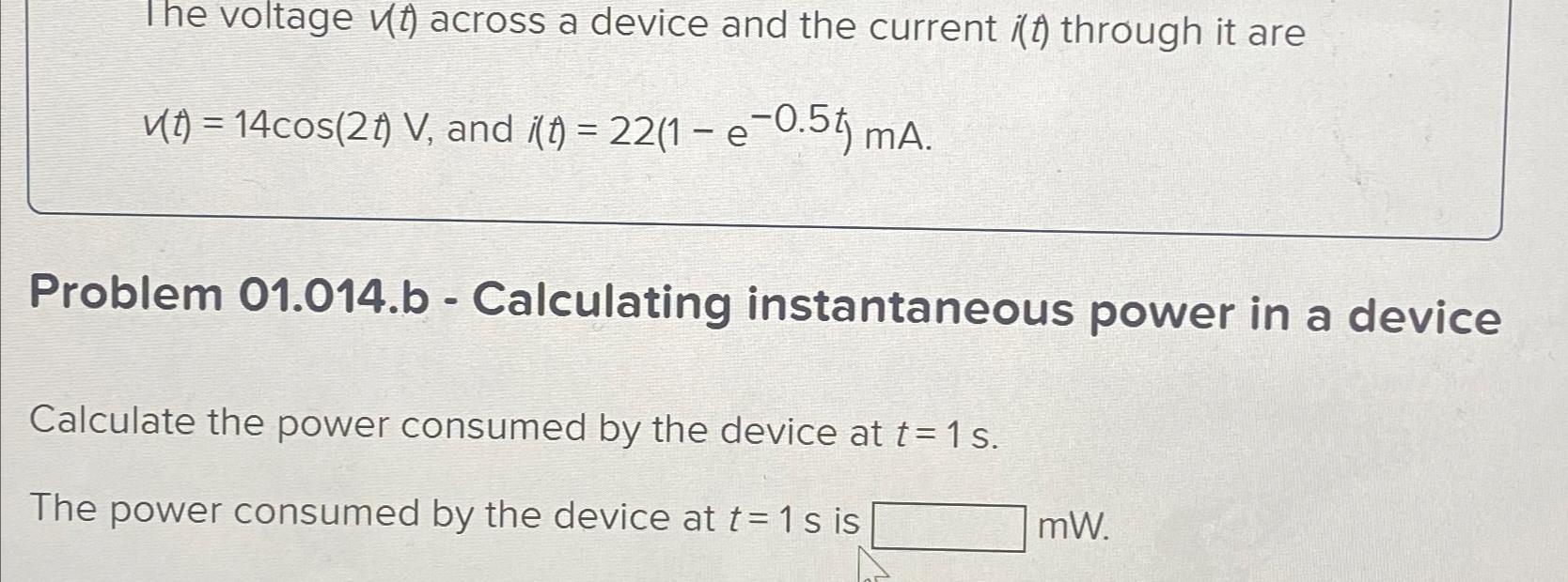 Solved The voltage v(t) across a device and the current i(t) | Chegg.com