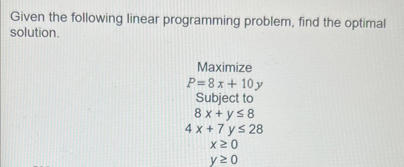 Solved Given The Following Linear Programming Problem, Find | Chegg.com