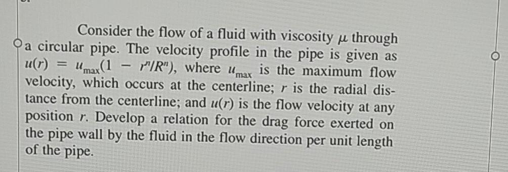 Solved Consider the flow of a fluid with viscosity u through | Chegg.com