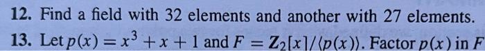 Solved 12. Find a field with 32 elements and another with 27 | Chegg.com