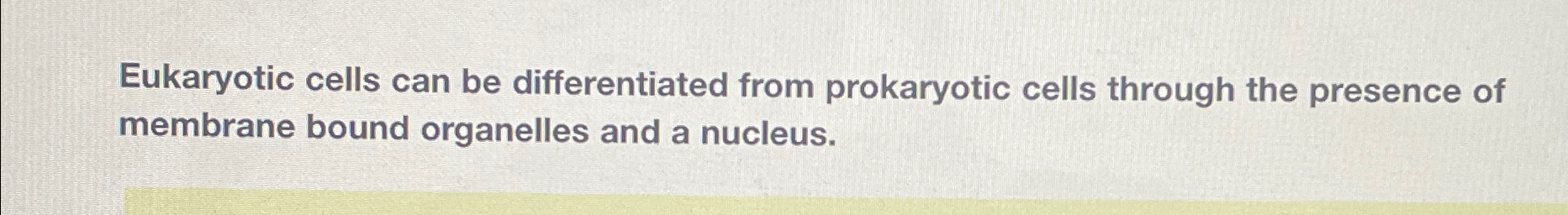 Solved Eukaryotic cells can be differentiated from | Chegg.com