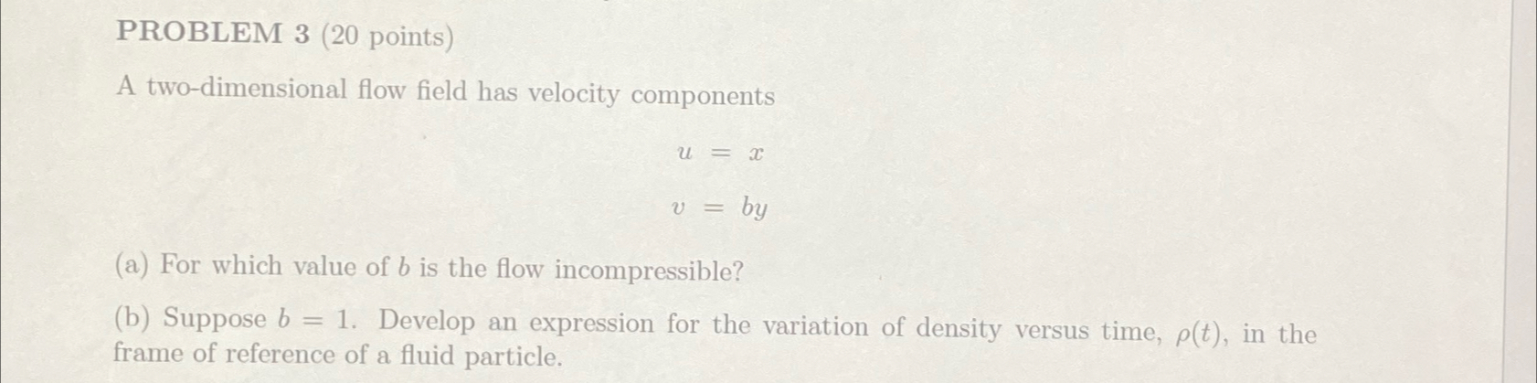 Solved Problem 3 20 ﻿points A Two Dimensional Flow Field