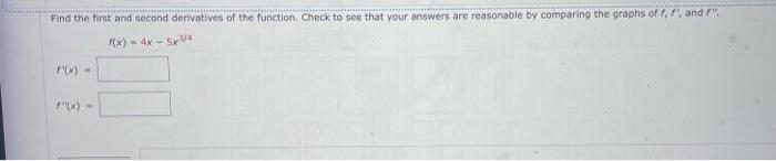 Solved Find the first and second derivatives of the | Chegg.com