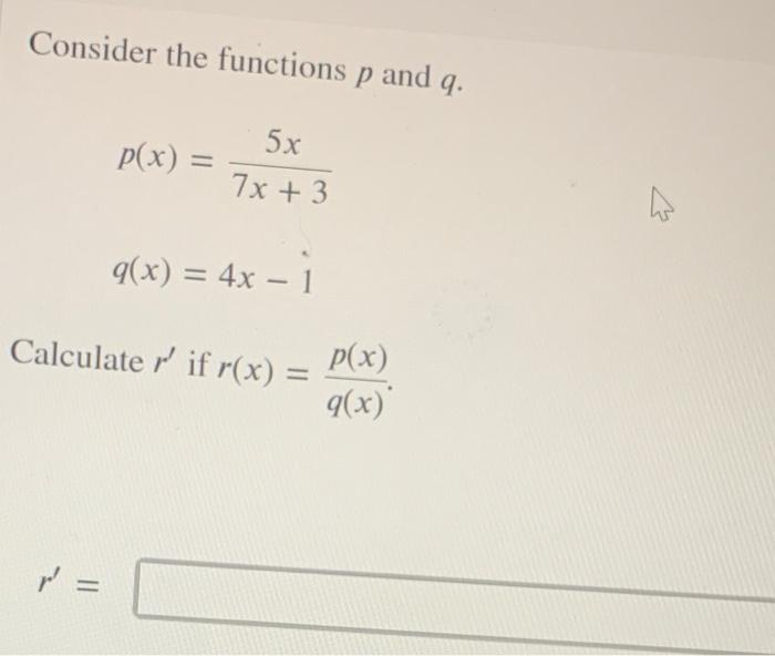 Solved Consider the functions p and q. P(x) = 5x 7x+3 9(x) = | Chegg.com