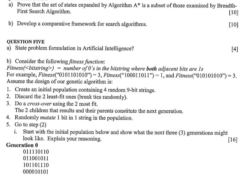 a) Prove that the set of states expanded by Algorithm A* is a subset of those examined by Breadth-
First Search Algorithm.
[1