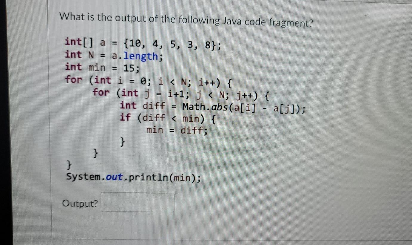 Solved What is the output of the following Java code | Chegg.com
